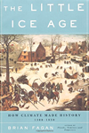 The Little Ice Age: How Climate Made History 1300-1850