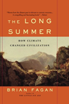 The Long Summer: How Climate Changed Civilization